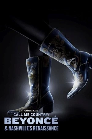 Regarder Call Me Country: Beyoncé & Nashville's Renaissance en streaming complet