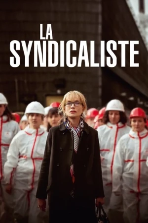 Regarder La Syndicaliste en streaming complet